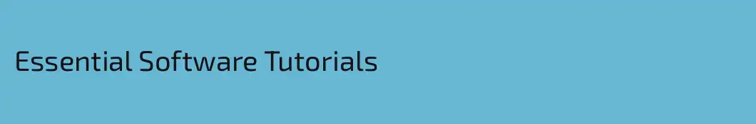 Essential Software Tutorials